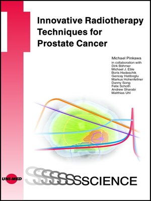 cover image of Innovative Radiotherapy Techniques for Prostate Cancer